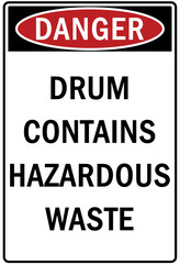 Hazard storage sign and labels drum contains hazardous waste