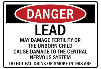 Lead hazard warning sign and labels lead may damage fertility or the unborn child cause damage to the central nervous system