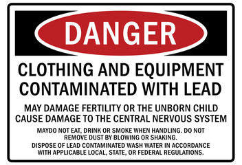 Lead hazard warning sign and labels clothing and equipment contaminated with lead, may damage fertility or the unborn child cause damage to the central nervous system