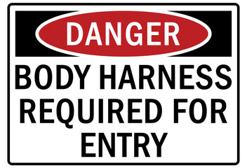 Safety equipment sign and labels body harness required for entry