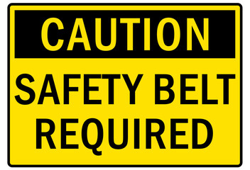 Safety equipment sign and labels safety belts required