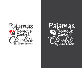 Pajamas remote control chocolate my idea of heaven,  pajama shirt ‍and Pajama Day