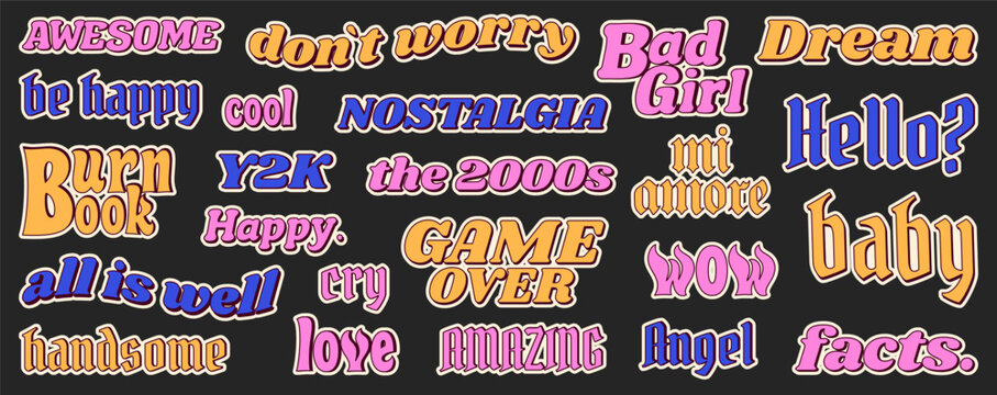 
Quote stickers in 90s and 2000s style. Y2k. Retro graphic design for stickers, T-shirts prints, posters, cards. Nostalgia in old aesthetic. Vector.