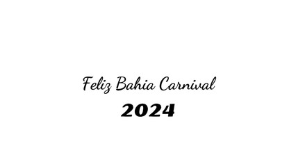 Fototapeta na wymiar Feliz Bahia Carnival wish typography with transparent background