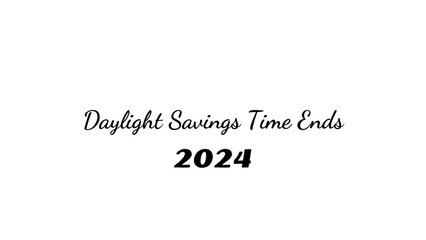 Daylight Savings Time Ends wish typography with transparent background