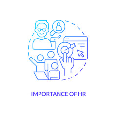 Naklejka na ściany i meble Importance of HR blue gradient concept icon. Influence of human resources. Recruitment trend abstract idea thin line illustration. Isolated outline drawing. Myriad Pro-Bold font used