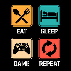 Eat Sleep Game Repeat T-Shirt Design Vector