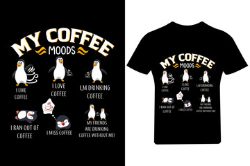 My Coffee mood T Shirt Design