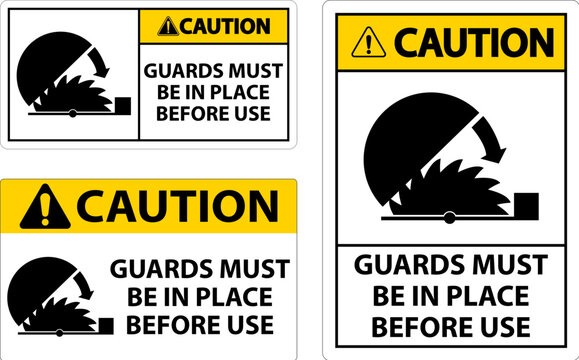 Caution Guards Must Be In Place Sign On White Background