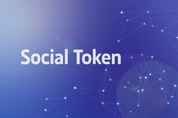 Title image of the word Social Token. It is a Web3 related term.