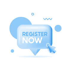 Register now chat bubble with hand cursor. Registration button with click here finger icon. Internet web button with hand pointer. Register 3d tag. Vector banner