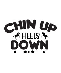 Chin Up Heels Down SVG Cut File