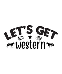 Let's Get Western SVG Cut File