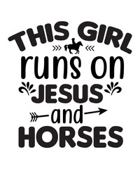 This Girl Runs On Jesus And Horses SVG Cut File