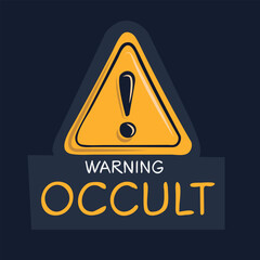 Obraz premium Warning sign (Occult), vector illustration.