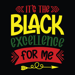 Naklejka na ściany i meble It's The Black Excellence For Me svg