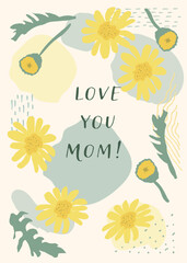 Colorful vector illustration with flowers and lettering for Mothers day.