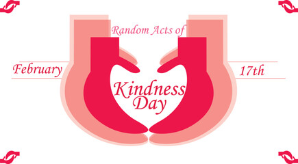 Random Acts of Kindness Day Celebrate on February 17 