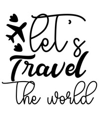 Let's Travel The World SVG Cut File, Adventure SVG, Adventure SVG Bundle, Adventure SVG T-hirt, Adventure SVG Cut File, Adventure Awaits SVg, Travel SVG,SVG, T-Shirt, SVG Cut File, Camping T-Shirt