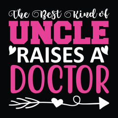 The Best Kind of Uncle Raises a Doctor