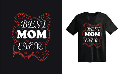 Best MOM ever t shirt design concept