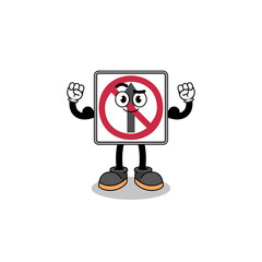 Mascot cartoon of no thru movement road sign posing with muscle