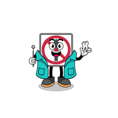 Illustration of no thru movement road sign mascot as a dentist