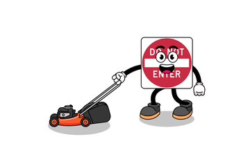 do not enter road sign illustration cartoon holding lawn mower