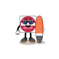 Mascot cartoon of do not enter road sign as a surfer
