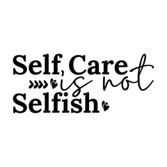 Self Care is not selfish