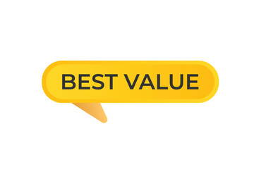Best Value Button. web template, Speech Bubble, Banner Label Best Value.  sign icon Vector illustration
