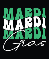Mardi Gras, Mardi Gras shirt print template, Typography design for Carnival celebration, Christian feasts, Epiphany, culminating  Ash Wednesday, Shrove Tuesday.