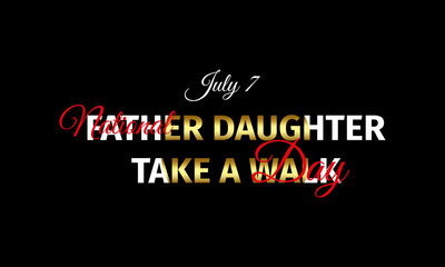 National Father Daughter  Take a Walk Day. Geometric design suitable for greeting card poster and banner