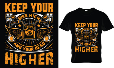 keep your bike high and your head higher t-shirt design template.