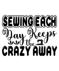 Sewing Each Day Keeps the Crazy Away SVG Design