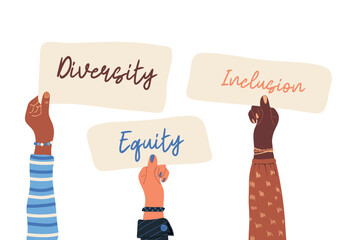 Hands of people multi ethnic races holding placards with text. Diversity, inclusion and equity concept. Racial equality and anti-racism. Multicultural society. Vector illustration