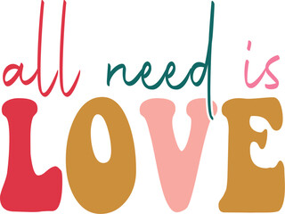 all need is love