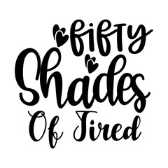 Fifty Shades of Tired