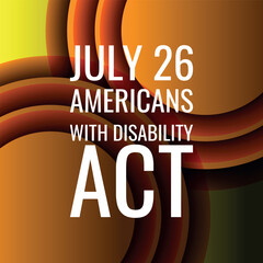 The Americans with disability act is observed every year on July 26