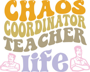 chaos coordinator teacher life