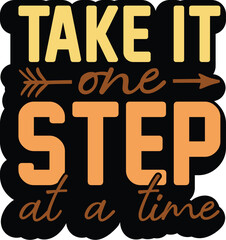 Fototapeta premium Take It One Step at a Time
