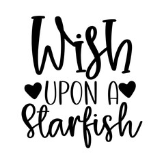 Wish Upon a Starfish