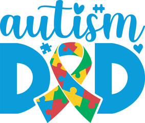 Autism Dad SVG Cut Files -Autism Awareness Day SVG, Autism awareness t-shirts design, Autism Awareness SVG, Autism Vector Illustrator, Autism SVG