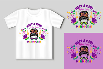 Mardi Gras design with messy bun. Just a girl who loves Mardi Gras. On the mockup of a T shirt