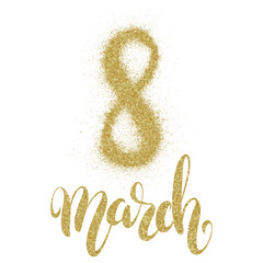 8 March typography with gold glitter. transparent hand drawn.