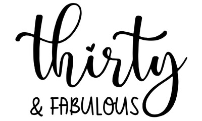 Hello Thirty SVG, 30th Birthday Svg, 30th Birthday Shirt Svg, Thirty And Fabulous Svg, Thirty Svg, Thirty-Licious Svg, Thirty Birthday Svg
