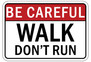 Walk, do not run sign and labels
