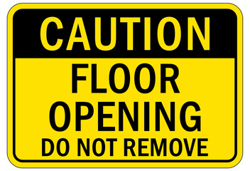Obraz premium Fall hazard sign and labels floor opening do not remove