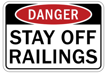 Use handrail sign and labels stay off railing