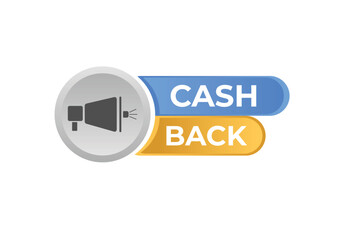 Cash Back Button. web template, Speech Bubble, Banner Label Cash Back.  sign icon Vector illustration